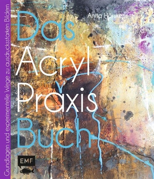 Das Acryl-Praxisbuch (Hardcover)