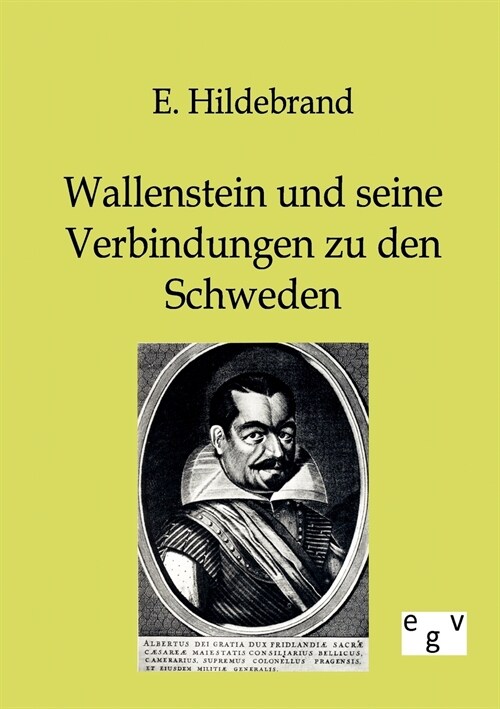 Wallenstein und seine Verbindungen zu den Schweden (Paperback)