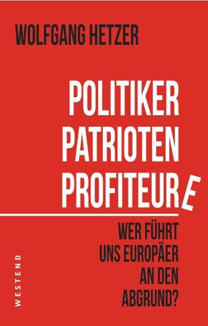 Politiker, Patrioten, Profiteure (Paperback)