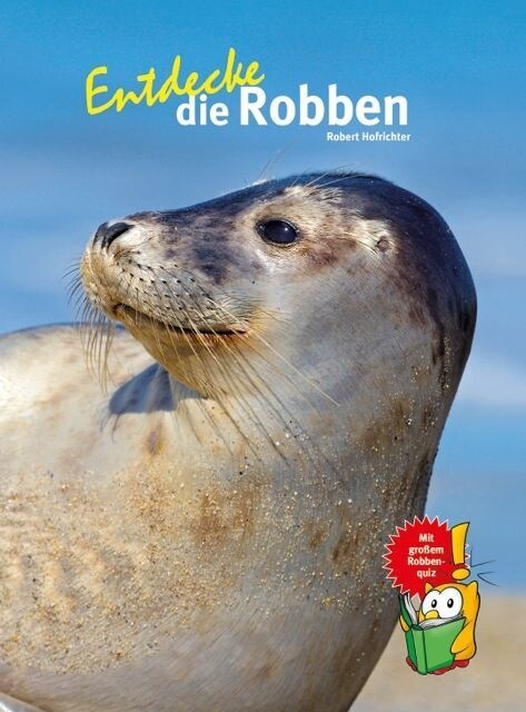 Entdecke die Robben (Hardcover)