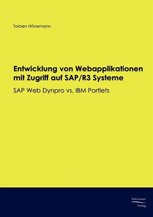 Entwicklung von Webapplikationen mit Zugriff auf SAP/R3 Systeme (Paperback)