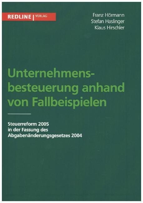 Unternehmensbesteuerung anhand von Fallbeispielen (Paperback)