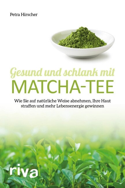 Gesund und schlank mit Matcha-Tee (Paperback)