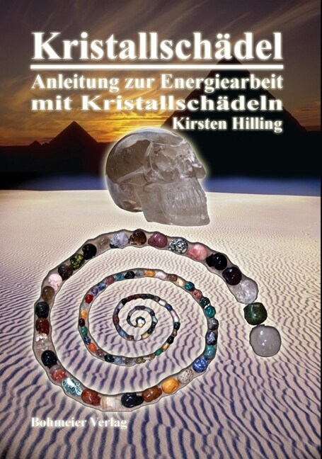 Kristallschadel, Anleitung zur Energiearbeit mit Kristallschadeln (Paperback)