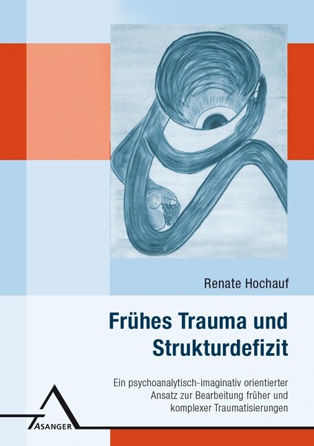 Fruhes Trauma und Strukturdefizit (Paperback)
