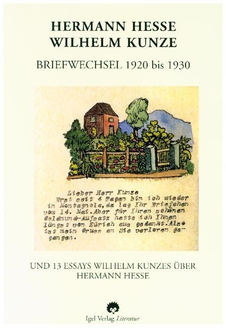 Briefwechsel 1920 bis 1930 und 13 Essays Wilhelm Kunzes uber Hermann Hesse (Paperback)