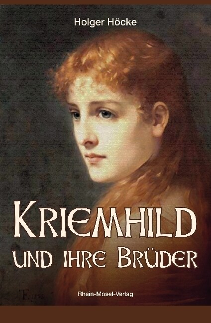 Kriemhild und ihre Bruder (Paperback)