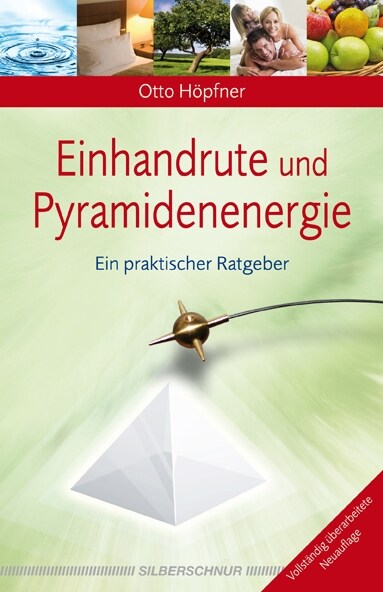 Einhandrute und Pyramidenenergie (Paperback)