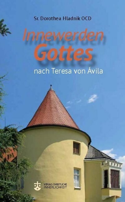 Innewerden Gottes nach Teresa von Avila (Paperback)