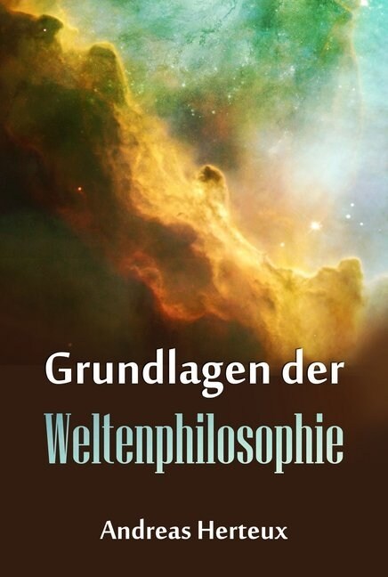 Grundlagen der Weltenphilosphie (Paperback)