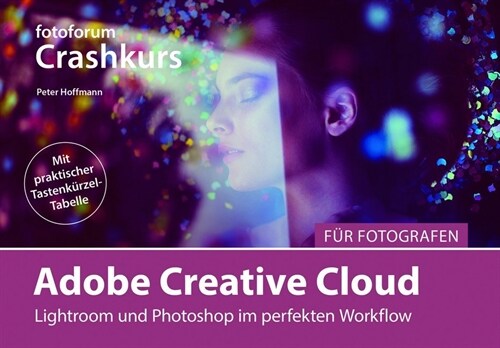 Adobe Creative Cloud fur Fotografen (Paperback)