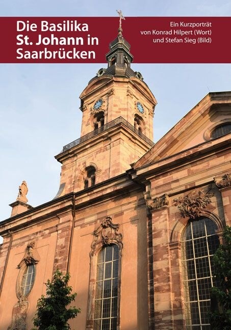 Die Basilika St. Johann in Saarbrucken (Pamphlet)