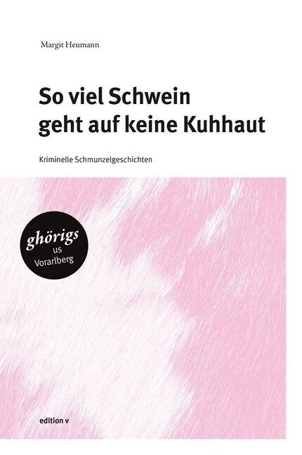 So viel Schwein geht auf keine Kuhhaut (Paperback)