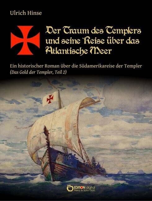 Der Traum des Templers und seine Reise uber das Atlantische Meer (Paperback)