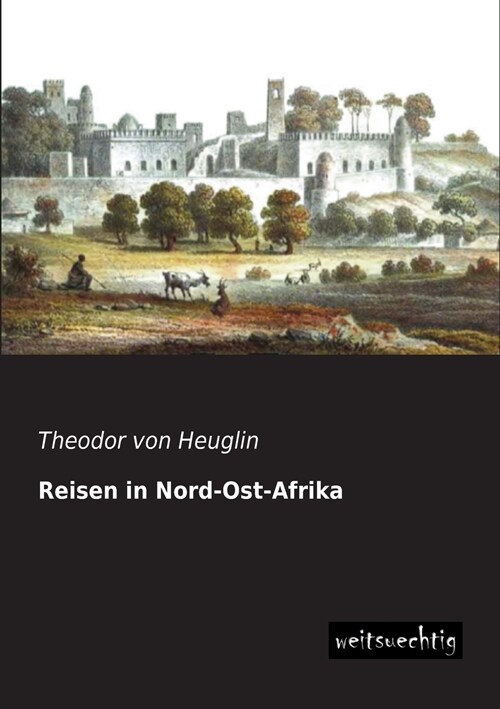 Reisen in Nord-Ost-Afrika (Paperback)