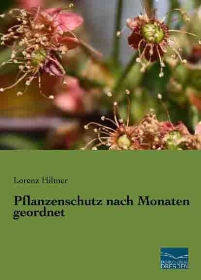 Pflanzenschutz nach Monaten geordnet (Paperback)