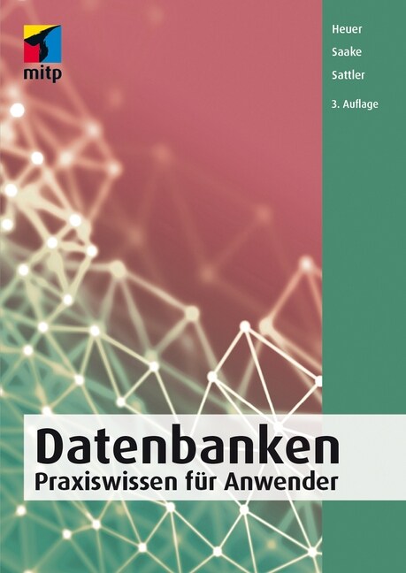 Datenbanken - Praxiswissen fur Anwender (Paperback)