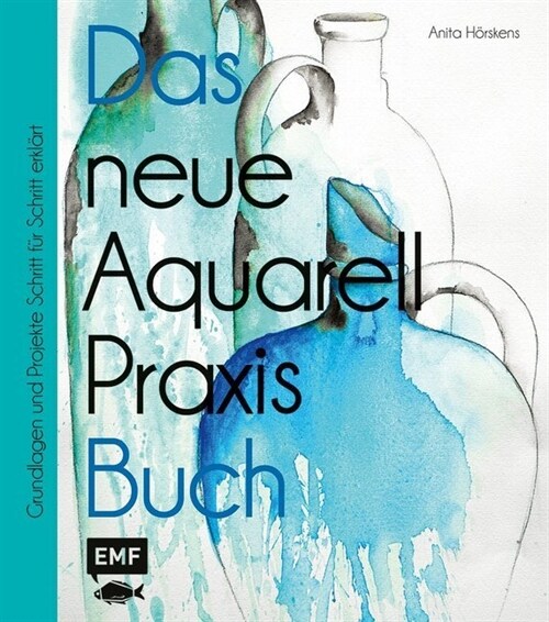 Das neue Aquarell-Praxis-Buch (Hardcover)