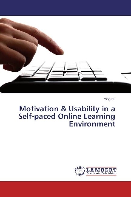 Motivation & Usability in a Self-paced Online Learning Environment (Paperback)