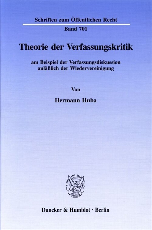 Theorie Der Verfassungskritik: Am Beispiel Der Verfassungsdiskussion Anlasslich Der Wiedervereinigung (Paperback)