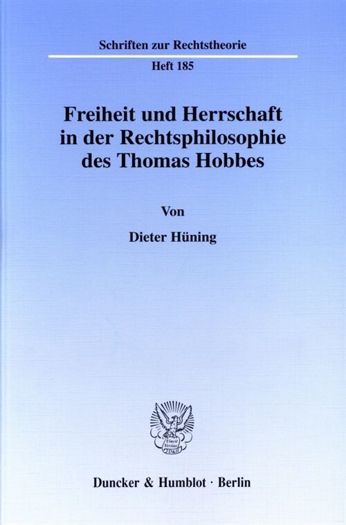 Freiheit Und Herrschaft in Der Rechtsphilosophie Des Thomas Hobbes (Paperback)