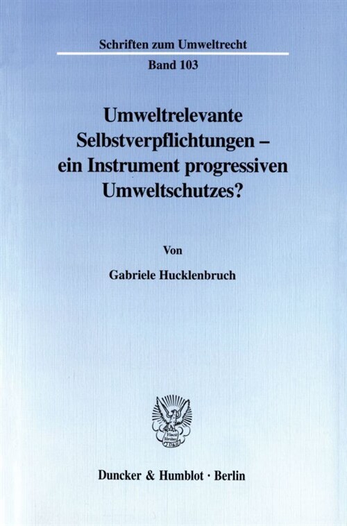 Umweltrelevante Selbstverpflichtungen - ein Instrument progressiven Umweltschutzes？ (Paperback)