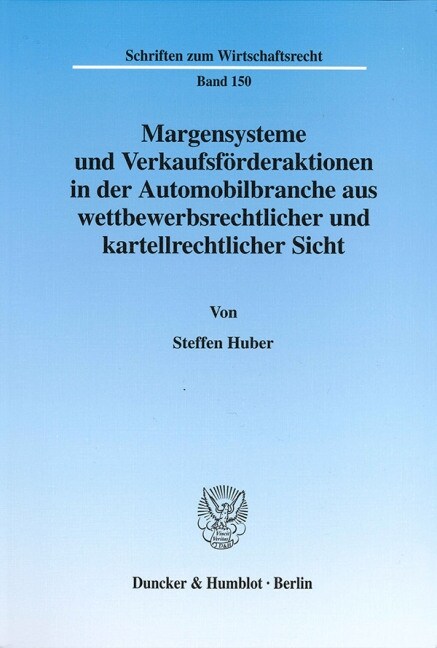 Margensysteme und Verkaufsforderaktionen in der Automobilbranche aus wettbewerbsrechtlicher und kartellrechtlicher Sicht (Paperback)
