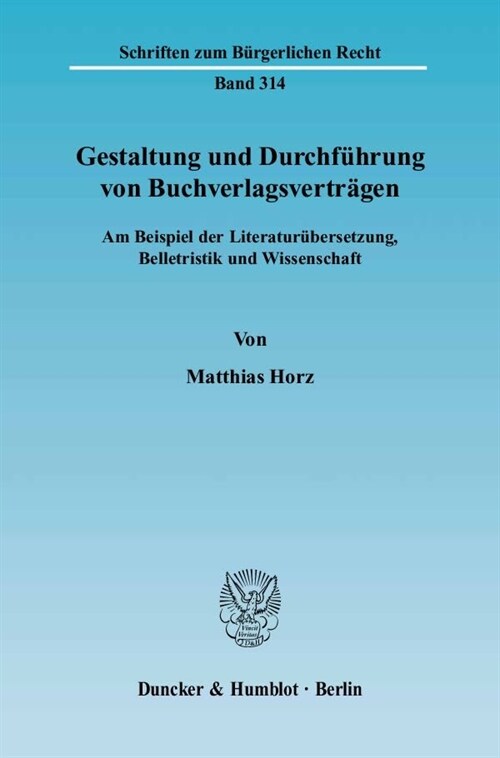 Gestaltung Und Durchfuhrung Von Buchverlagsvertragen: Am Beispiel Der Literaturubersetzung, Belletristik Und Wissenschaft (Paperback)