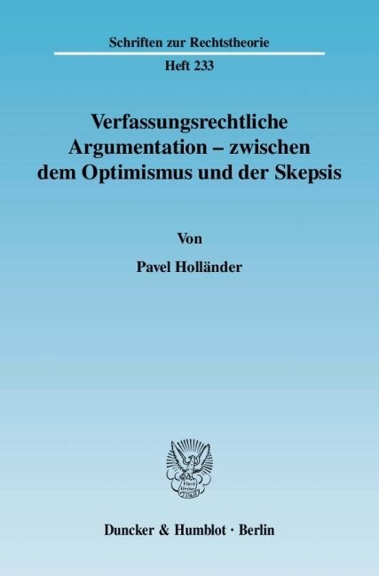 Verfassungsrechtliche Argumentation - zwischen dem Optimismus und der Skepsis (Paperback)