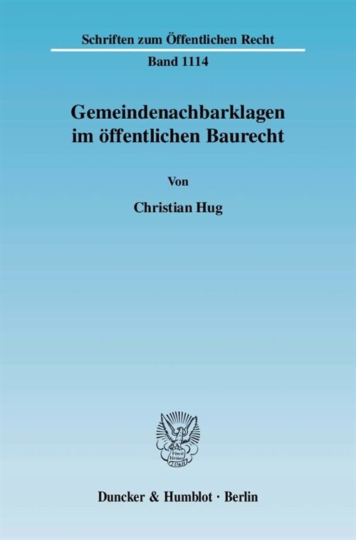 Gemeindenachbarklagen Im Offentlichen Baurecht: Interkommunaler Rechtsschutz Im Bauleitplanungs- Und Baugenehmigungsrecht Nach Den Zweibrucken- Und (Paperback)