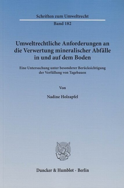 Umweltrechtliche Anforderungen an Die Verwertung Mineralischer Abfalle in Und Auf Dem Boden: Eine Untersuchung Unter Besonderer Berucksichtigung Der V (Paperback)