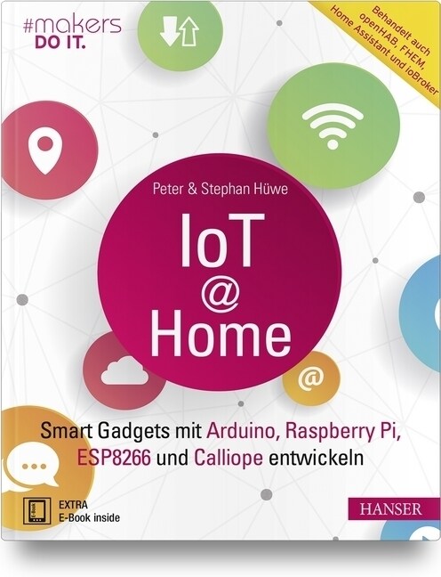 IoT at Home, m. 1 Buch, m. 1 E-Book (WW)