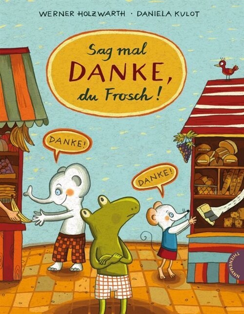 Sag mal Danke, du Frosch! (Hardcover)