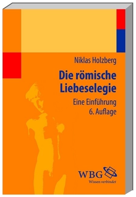 Die romische Liebeselegie (Paperback)