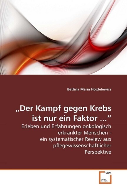 Der Kampf gegen Krebs ist nur ein Faktor ... (Paperback)