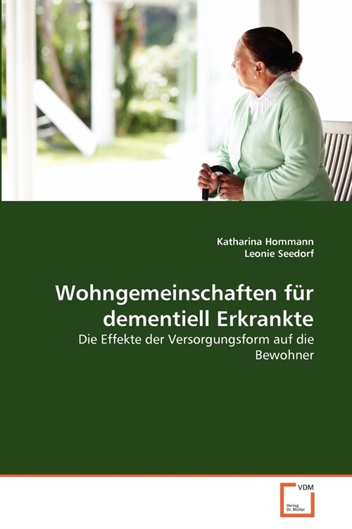 Wohngemeinschaften F? Dementiell Erkrankte (Paperback)