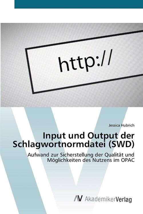 Input und Output der Schlagwortnormdatei (SWD) (Paperback)