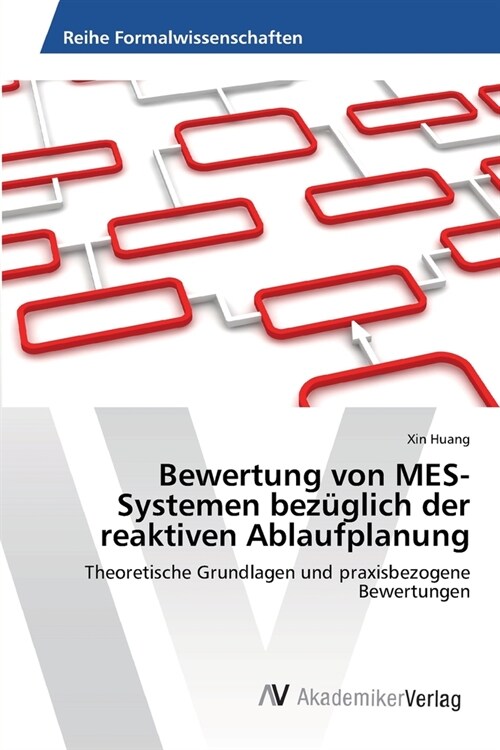 Bewertung von MES-Systemen bez?lich der reaktiven Ablaufplanung (Paperback)