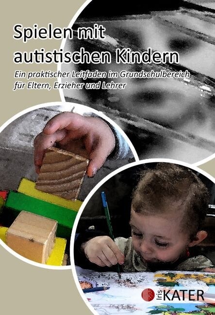 Spielen mit autistischen Kindern, 1 CD-ROM (CD-ROM)