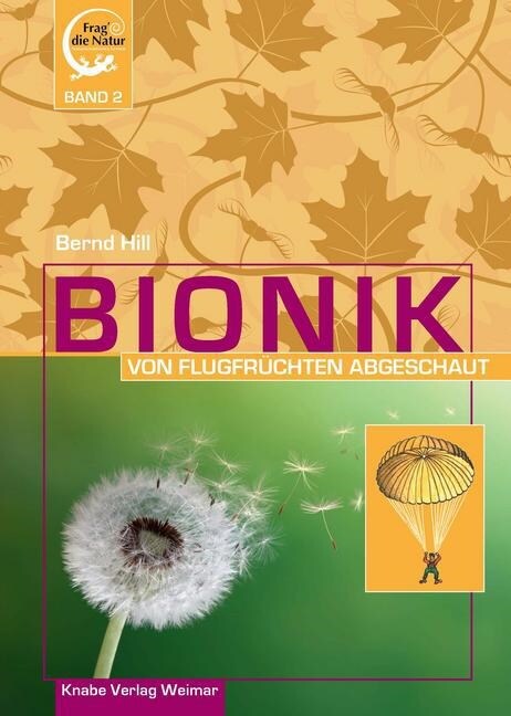 Bionik - Von Flugfruchten abgeschaut (Hardcover)