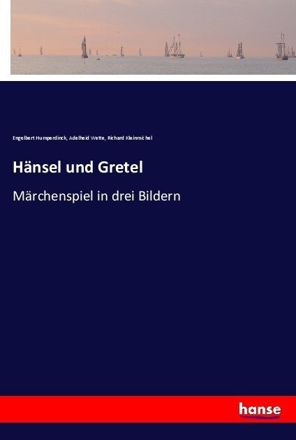 H?sel und Gretel: M?chenspiel in drei Bildern (Paperback)