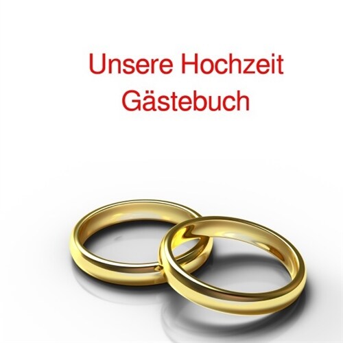 Unsere Hochzeit Gastebuch (Paperback)