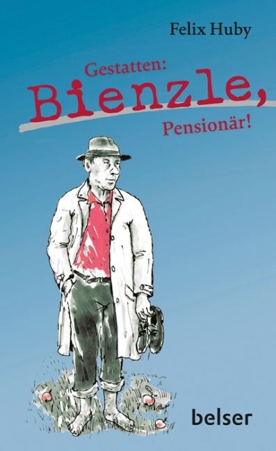 Gestatten: Bienzle, Pensionar! (Hardcover)