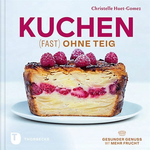 Kuchen fast ohne Teig (Hardcover)