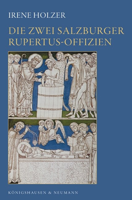 Die zwei Salzburger Rupertus-Offizien (Paperback)