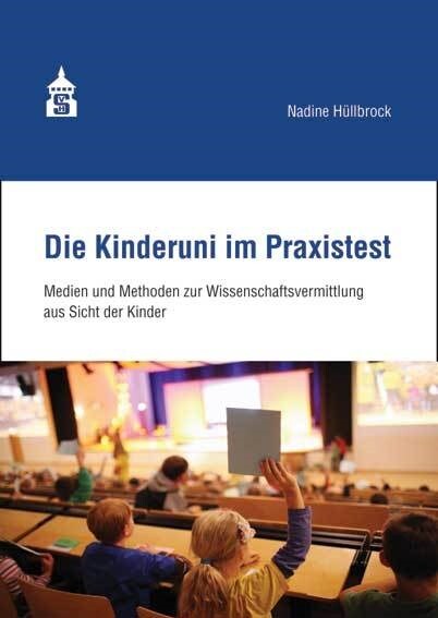 Die Kinderuni im Praxistext (Paperback)