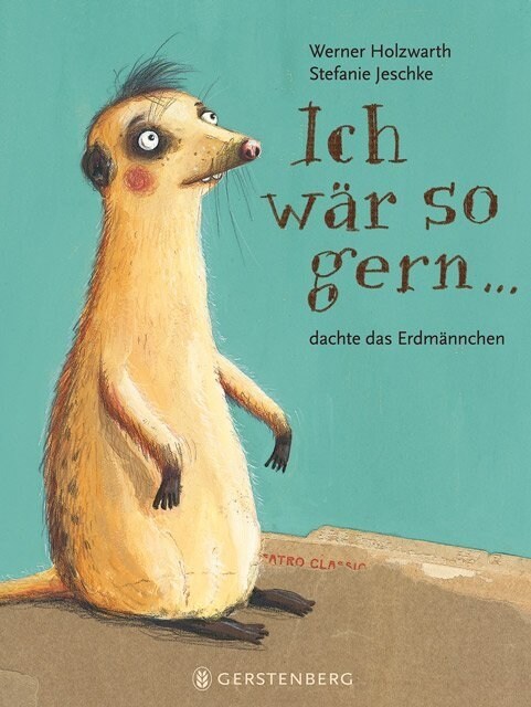 Ich war so gern ... dachte das Erdmannchen (Hardcover)