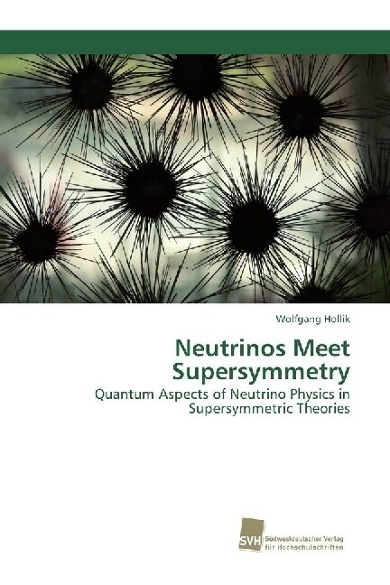 Neutrinos Meet Supersymmetry (Paperback)
