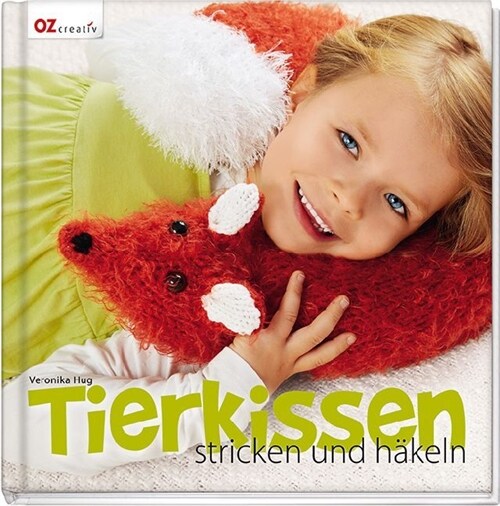 Tierkissen stricken und hakeln (Hardcover)