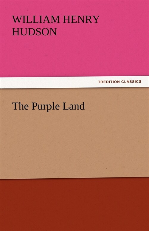 The Purple Land (Paperback)